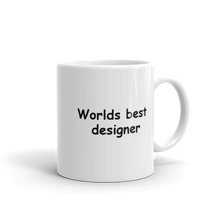 Load image into Gallery viewer, Worlds Best Designer Mug :)

